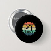 Badge Rond 5 Cm Équipe de kiné rétro Pt Squad (Devant & derrière)