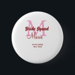 Badge Rond 5 Cm Équipe de mariée ajoutez nom monogramme demoiselle<br><div class="desc">beau design</div>