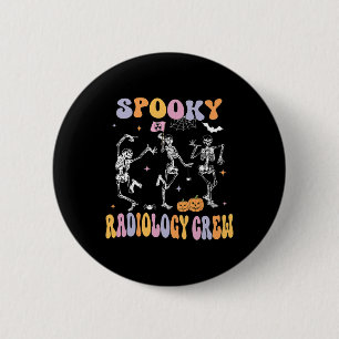 Badge Rond 5 Cm Équipe de radiologie squelettique effrayante Techn