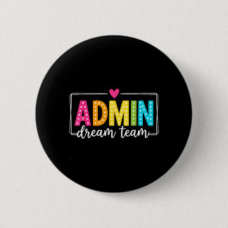 Badge Rond 5 Cm Équipe de rêve Admin Rentree Scolaire Enseignants 
