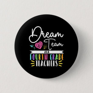 Badge Rond 5 Cm Équipe de rêve de 4e année aka professeur de quatr