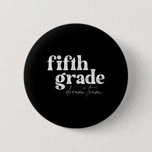 Badge Rond 5 Cm Équipe de rêve de cinquième année Retour à l'école