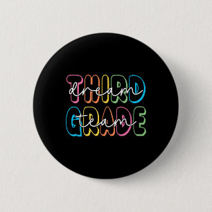 Badge Rond 5 Cm Équipe de rêve de troisième année Enseignant de 3e