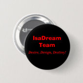 Badge Rond 5 Cm Équipe d'IsaDream, désir, conception, destin ! (Devant & derrière)