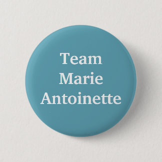 Badge Rond 5 Cm Équipe Marie Antoinette