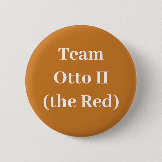 Badge Rond 5 Cm Équipe Otto II (le rouge) (Devant)