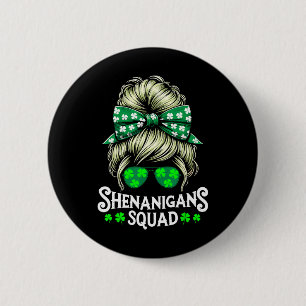 Badge Rond 5 Cm Équipe Shenanigans Chignon En désordre Saint-Patri