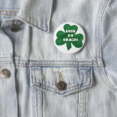 BADGE ROND 5 CM ERIN VA TE BRAGH ! (En situation)