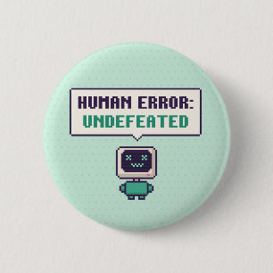 Badge Rond 5 Cm Erreur Humaine : Bouton Pixel AI Drôle Invaincu