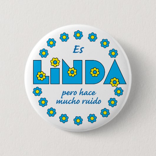 Badge Rond 5 Cm Es Linda, pero (Devant)