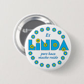 Badge Rond 5 Cm Es Linda, pero (Devant & derrière)