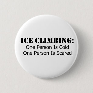 Badge Rond 5 Cm Escalade de glace - Froid, Peur