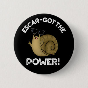 Badge Rond 5 Cm Escar a obtenu la puissance amusante escargot jeu
