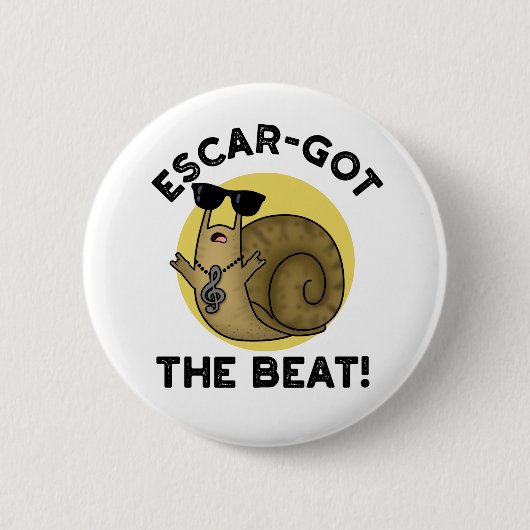 Badge Rond 5 Cm Escar A Obtenu Le Beat Funny French Snail Pun (Devant)