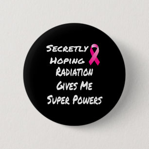 Badge Rond 5 Cm Espérer Que La Radiation Me Donne Une Super Puissa
