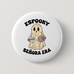 Badge Rond 5 Cm Espooky Senora Era Funny Ghost Mexican Spanish Hal