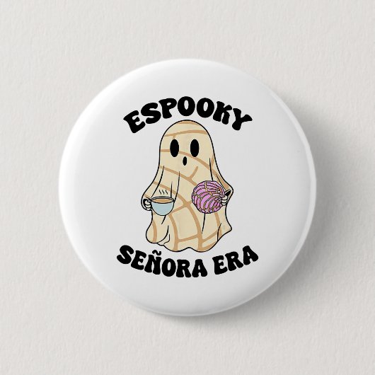 Badge Rond 5 Cm Espooky Senora Era Funny Ghost Mexican Spanish Hal (Devant)