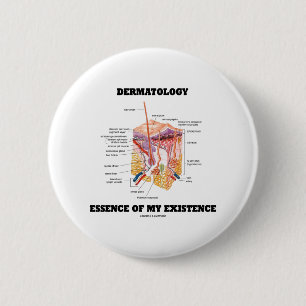 Badge Rond 5 Cm Essence de dermatologie de mon existence