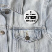 Badge Rond 5 Cm Est c'à ce que l'autisme ressemble ! (En situation)