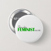 Badge Rond 5 Cm Est c'à ce qu'un féministe ressemble (Devant & derrière)