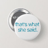 Badge Rond 5 Cm est ce ce qu'elle a dit (Devant & derrière)