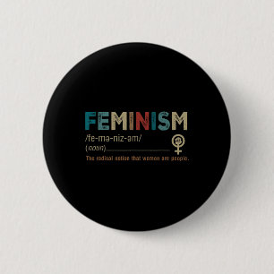 Badge Rond 5 Cm Est-Ce La Notion Radicale Que Les Femmes Sont Des
