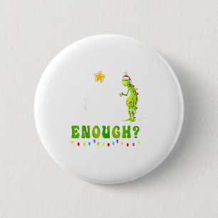 Badge Rond 5 Cm Est-ce que ce vert joyeux est assez arbre de Noël