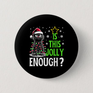 Badge Rond 5 Cm Est-Ce Que C'Est Assez Jolly Assez Drôle Chat Noir
