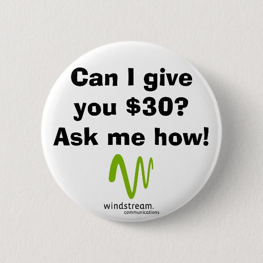 Badge Rond 5 Cm Est-ce que je peux vous donner $30 ? (Devant)