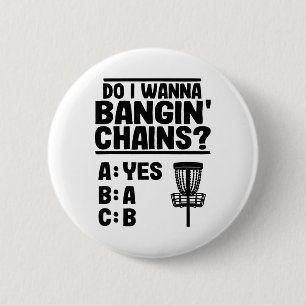 Badge Rond 5 Cm Est-ce que je veux lancer des chaînes de frisbee e