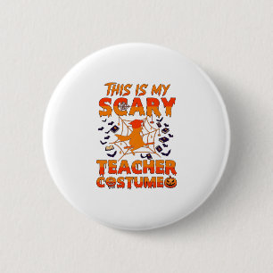 Badge Rond 5 Cm Est Costume d'enseignant effrayant Halloween Sorci
