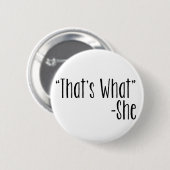 Badge Rond 5 Cm "Est qui ce qui" - elle (Devant & derrière)