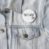 Badge Rond 5 Cm "Est qui ce qui" - elle (En situation)