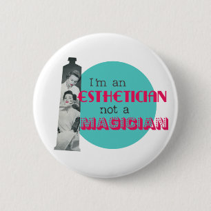 Badge Rond 5 Cm Esthetician pas bouton drôle de magicien un rétr