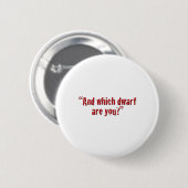 Badge Rond 5 Cm "Et qui rapetissent êtes vous ? " (Devant & derrière)