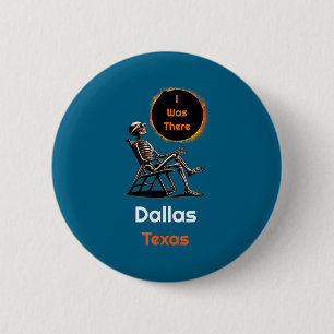 Badge Rond 5 Cm Était Dallas Texas Eclipse Solaire Là