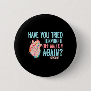 Badge Rond 5 Cm Éteins-Le Et Repasse Adenosine Cardiac Nurse
