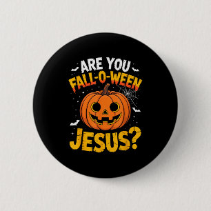 Badge Rond 5 Cm Êtes-Vous À La Chute O Ween Jésus_ Drôle D'Hallowe