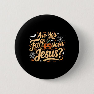 Badge Rond 5 Cm Êtes-Vous Falloween Jésus-Dieu Halloween Matthew B