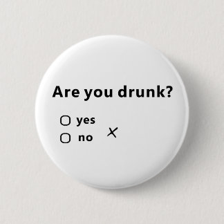 Badge Rond 5 Cm Êtes-vous ivres ?