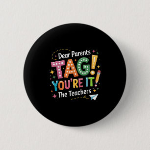 Badge Rond 5 Cm Étiquette drôle dernier jour d'école Chers parents