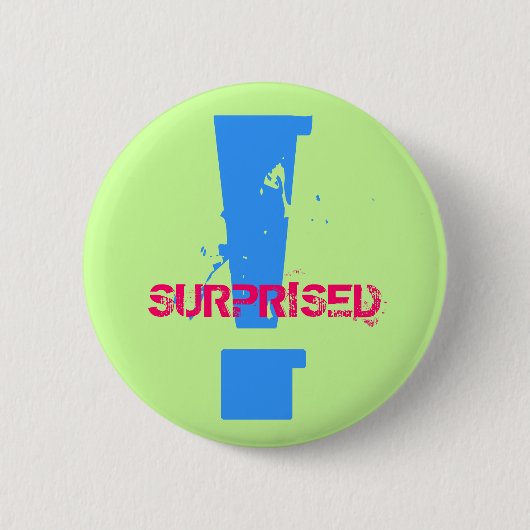 Badge Rond 5 Cm ! , ÉTONNÉ - customisé (Devant)