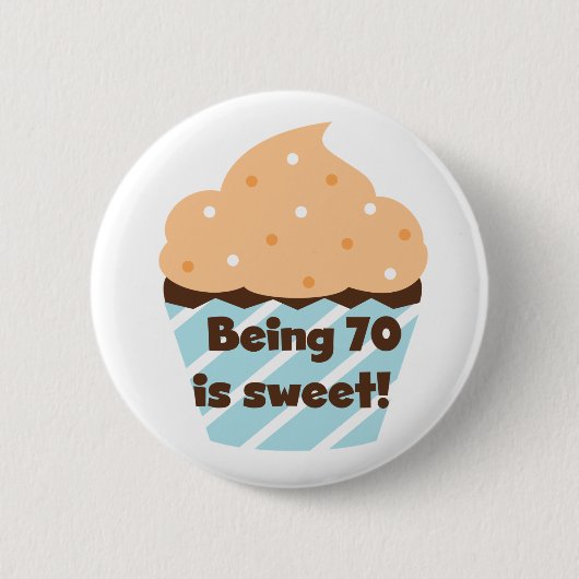 Badge Rond 5 Cm Etre 70 est Sweet Birthday T-shirts et cadeaux (Devant)