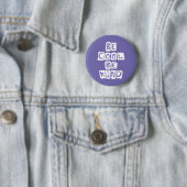 Badge Rond 5 Cm être cool soit gentil (En situation)