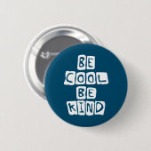 Badge Rond 5 Cm être cool soit gentil (Devant & derrière)