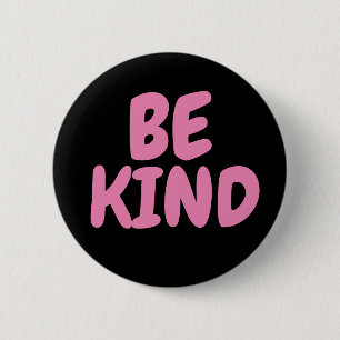 BADGE ROND 5 CM ÊTRE DES BOUTONS GENTILS