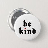 Badge Rond 5 Cm Être gentil - Message simple positif (Devant & derrière)