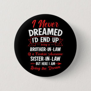 Badge Rond 5 Cm Être Un Frère D'Une Fantastique Siste De Freakin