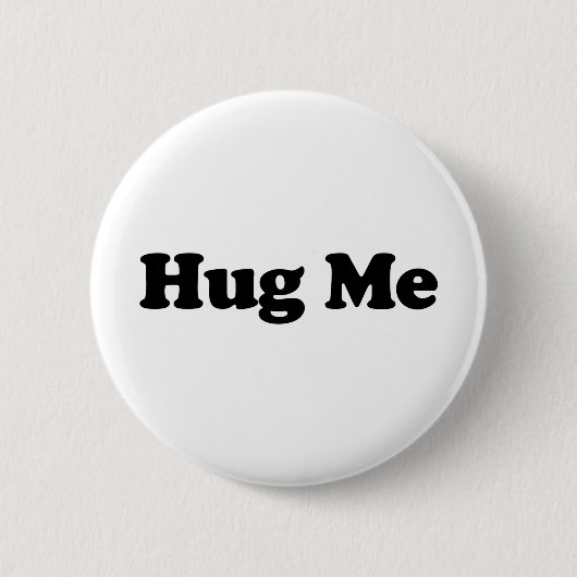 Badge Rond 5 Cm Étreignez-moi (Devant)