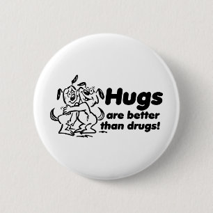 Badge Rond 5 Cm Étreintes ou drogues ?